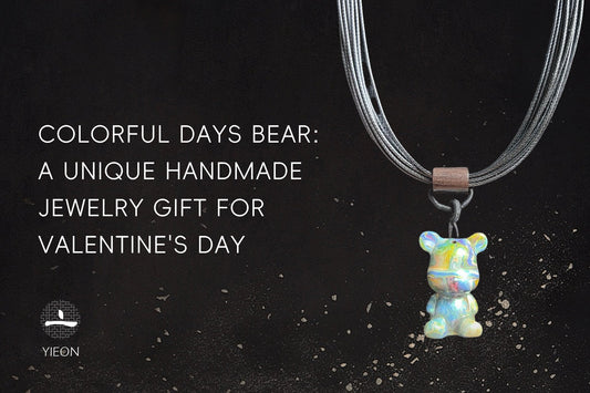 COLORFUL DAYS BEAR: A UNIQUE HANDMADE JEWELRY GIFT FOR VALENTINE'S DAY