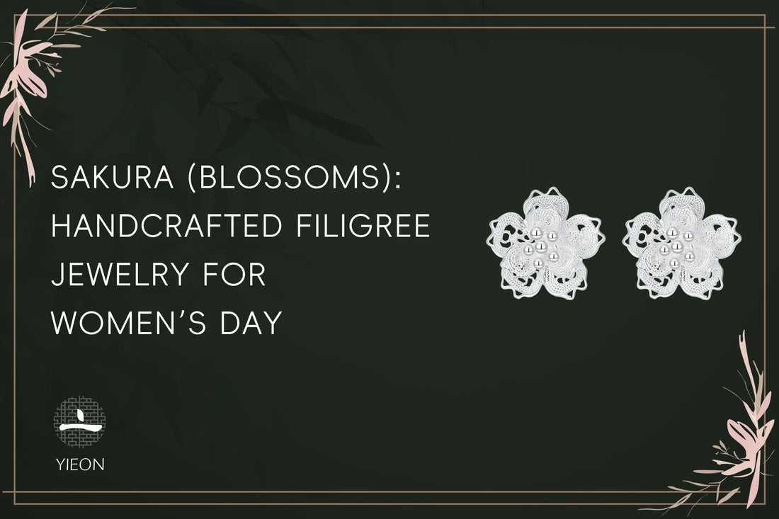 SAKURA (BLOSSOMS): HANDCRAFTED FILIGREE JEWELRY FOR WOMEN’S DAY