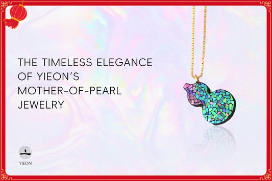 THE TIMELESS ELEGANCE OF YIEON’S MOTHER-OF-PEARL JEWELRY