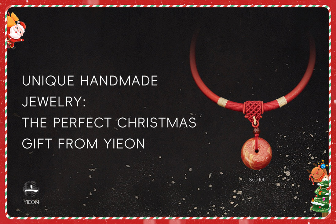 UNIQUE HANDMADE JEWELRY: THE PERFECT CHRISTMAS GIFT FROM YIEON